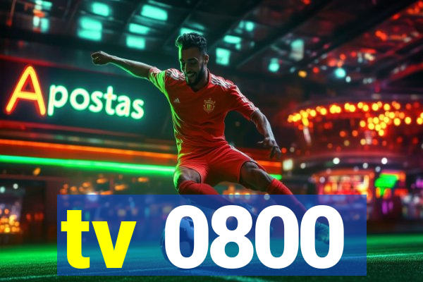 tv 0800